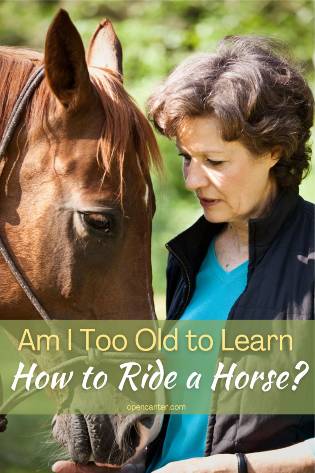 Am I Too Old to Learn to Ride Horses?